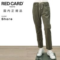 レッドカードトーキョーREDCARDTOKYOコーデュロイパンツメンズshoreショアイージーパンツコットンストレッチグレージュテーパードシルエット中畝国内正規品でらでら公式ブランド